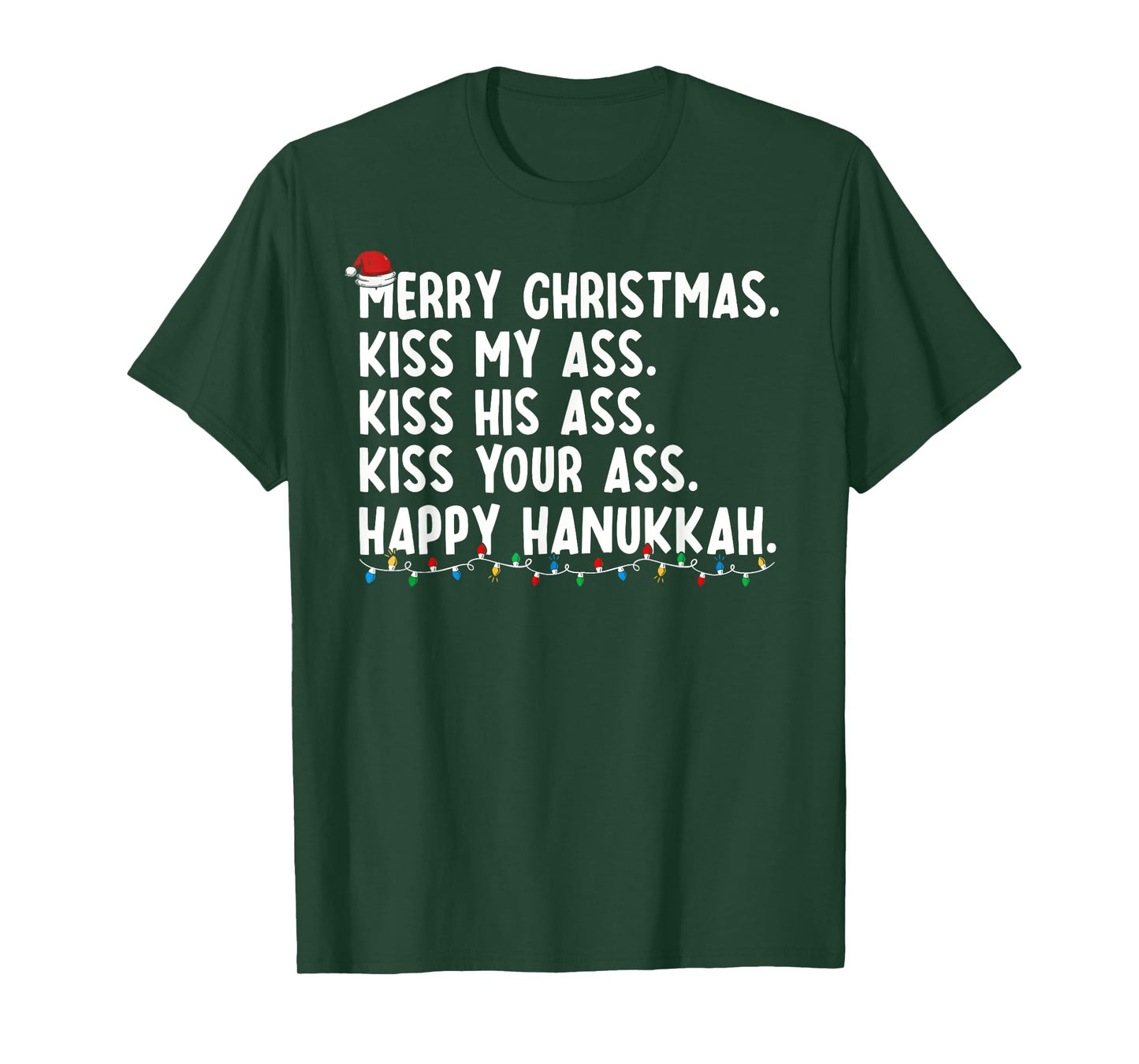 Merry Christmas Kiss My Ass His Ass Your Ass Happy Hanukkah T-Shirt