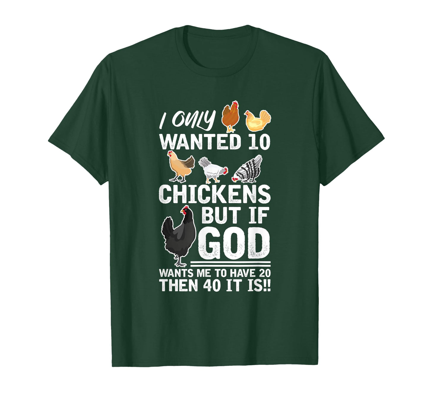 I Only Want 10 Chickens God Wants Me Have 20 Farmer T-Shirt