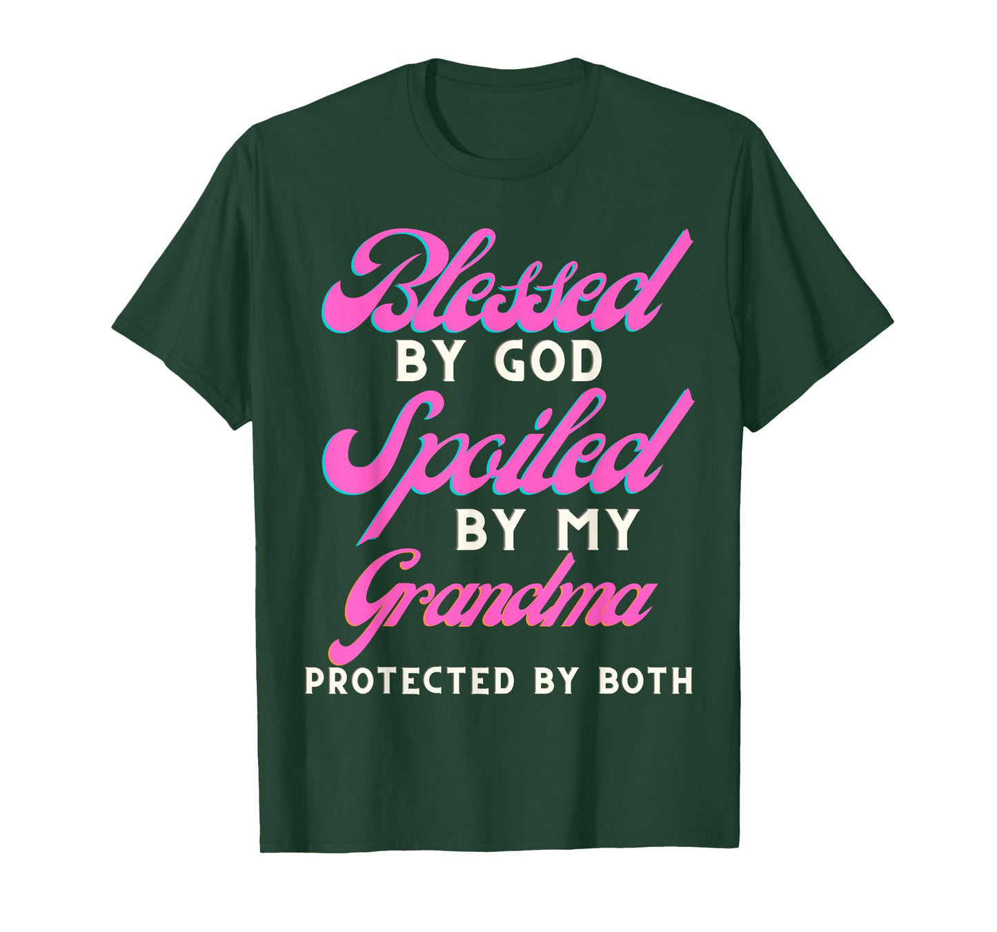 Blessed By God Spoiled By My Grandma Protected By Both T-Shirt