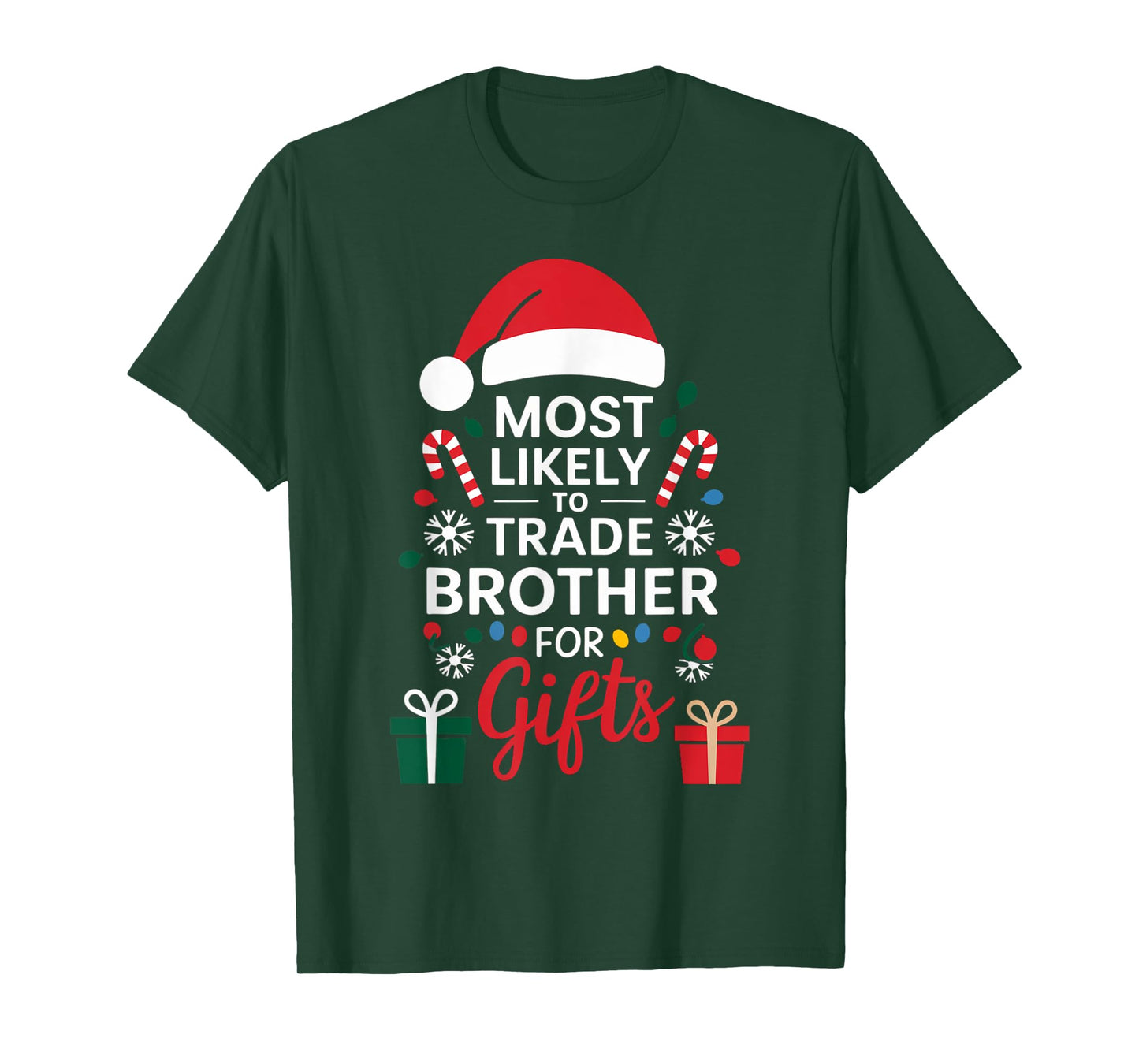 Most Likely to Trade Brother for Gifts Christmas Xmas Humor T-Shirt