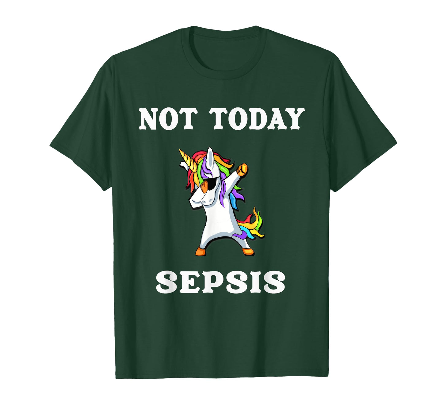 Not Today Sepsis Dabbing Unicorn Fighter Survivor T-Shirt
