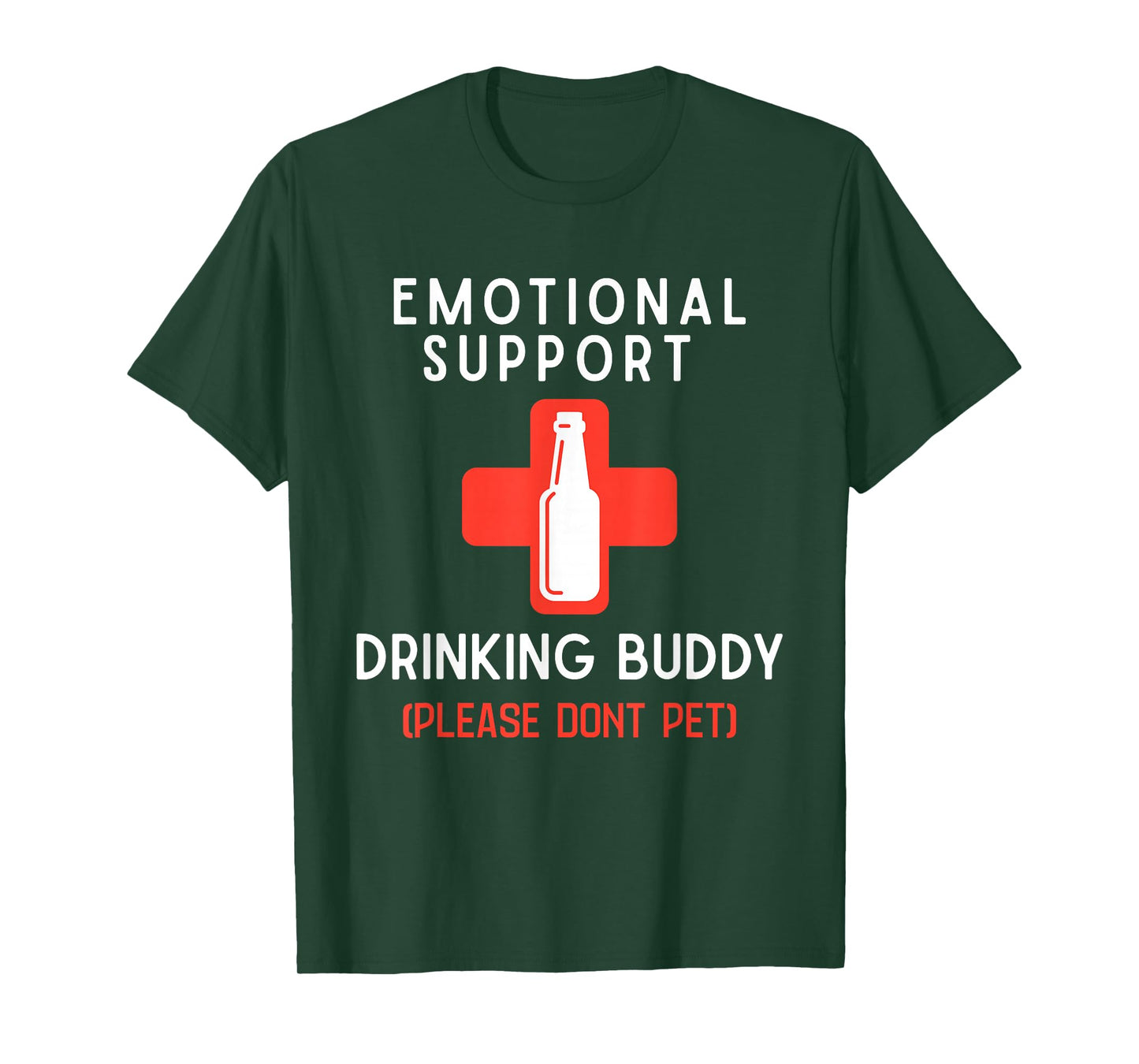 Emotional Drinking Buddy Please Don't Pet Drunk Drink Lover T-Shirt