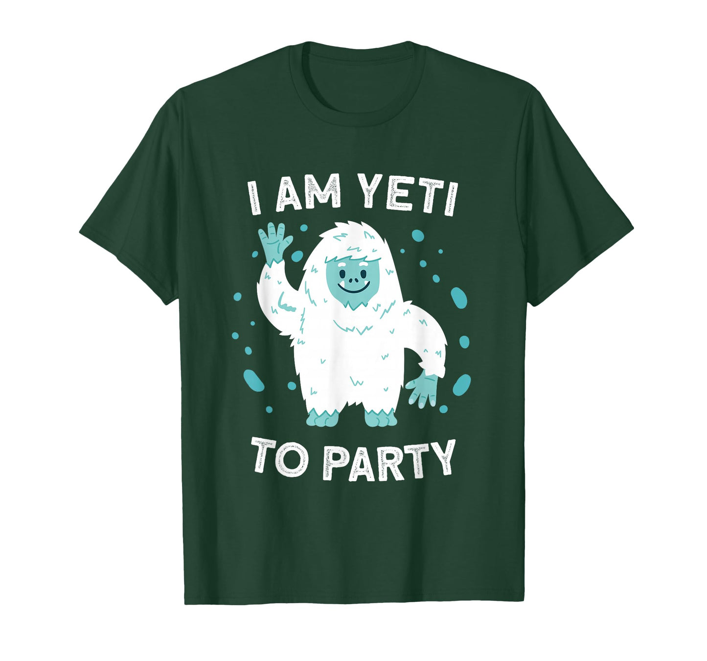 Yeti Tee Sasquatch Bigfoot Funny I Am Yeti To Party T-Shirt