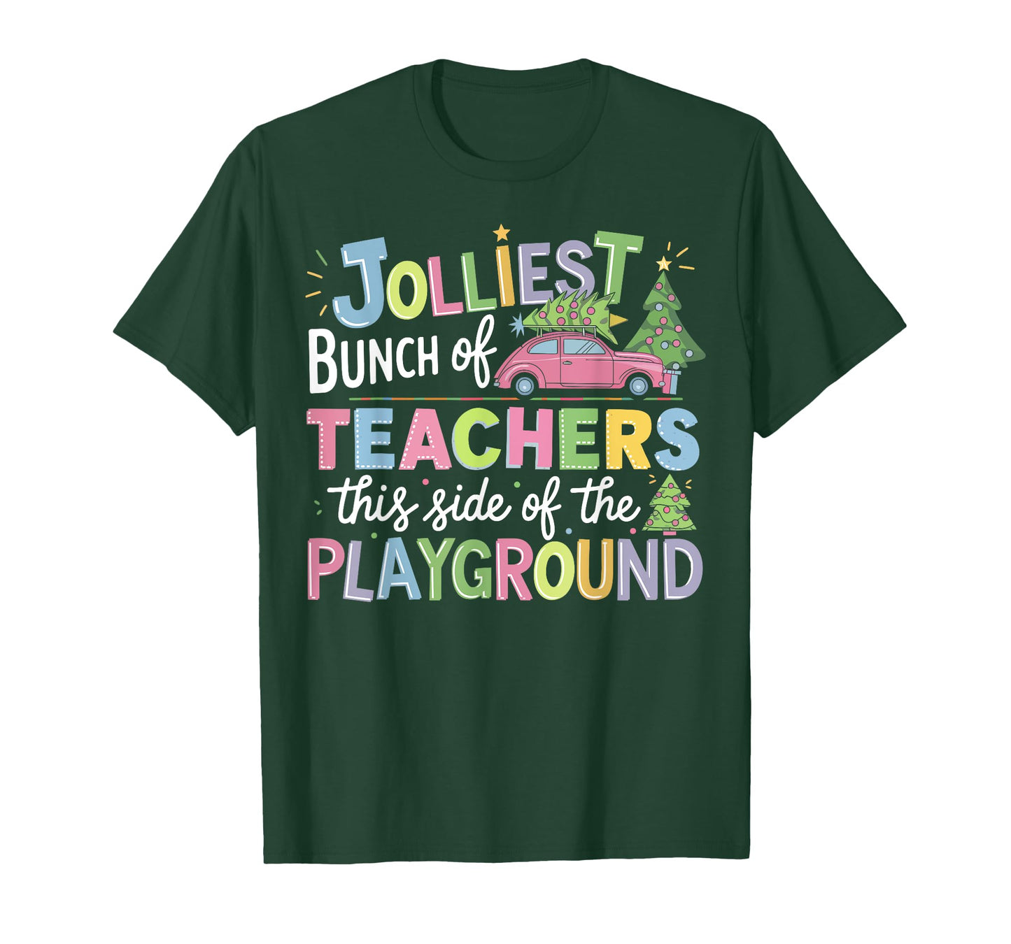 Jolliest Bunch Of Teachers This Side Of The Playground Xmas T-Shirt