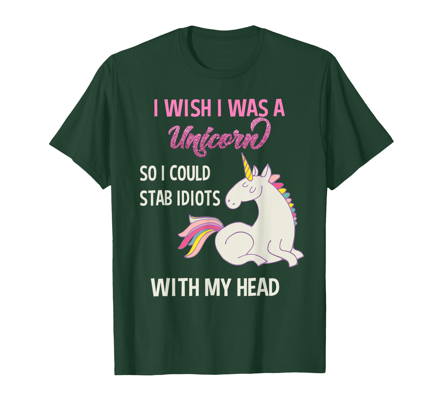 I wish I would be a unicorn so I diotts with T-Shirt