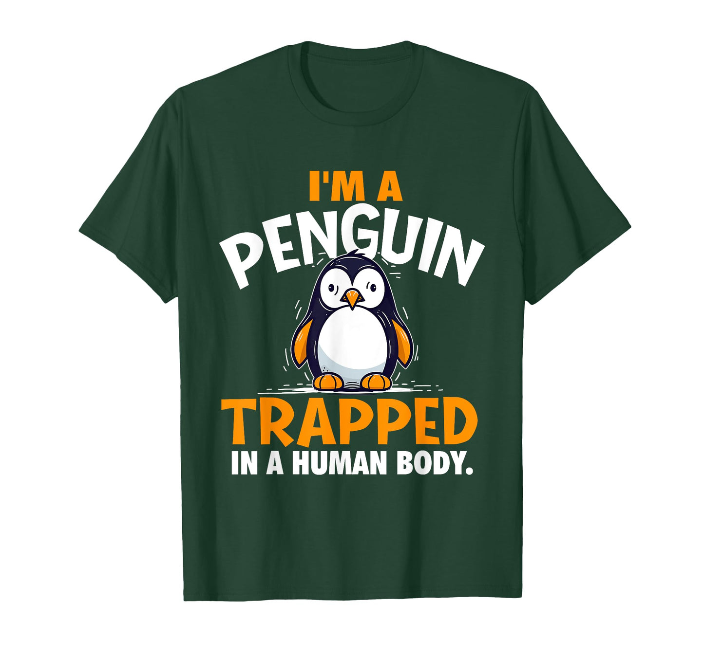 I'm A Penguin Trapped In A Human Body - Penguin Lover T-Shirt