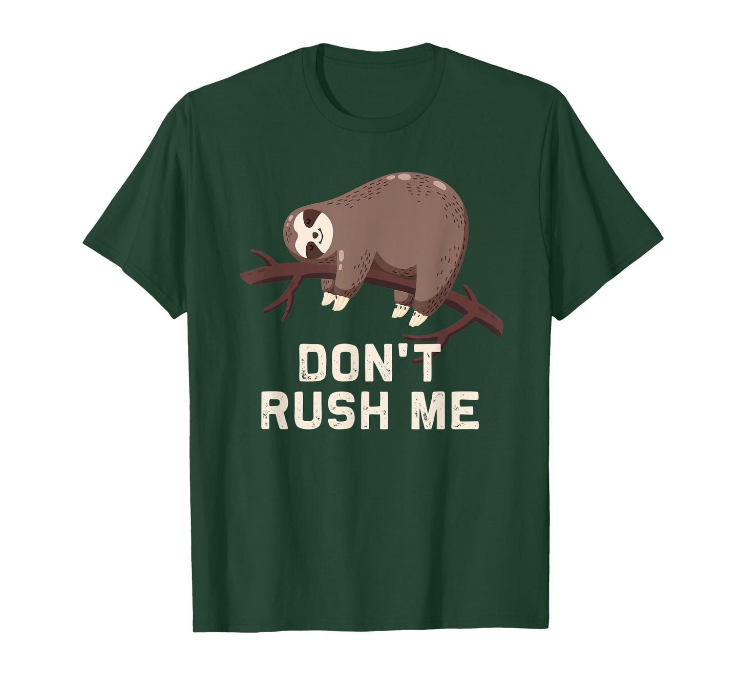 Funny Sloth Don't Rush Me | lazy slow sloth T-Shirt gift T-Shirt