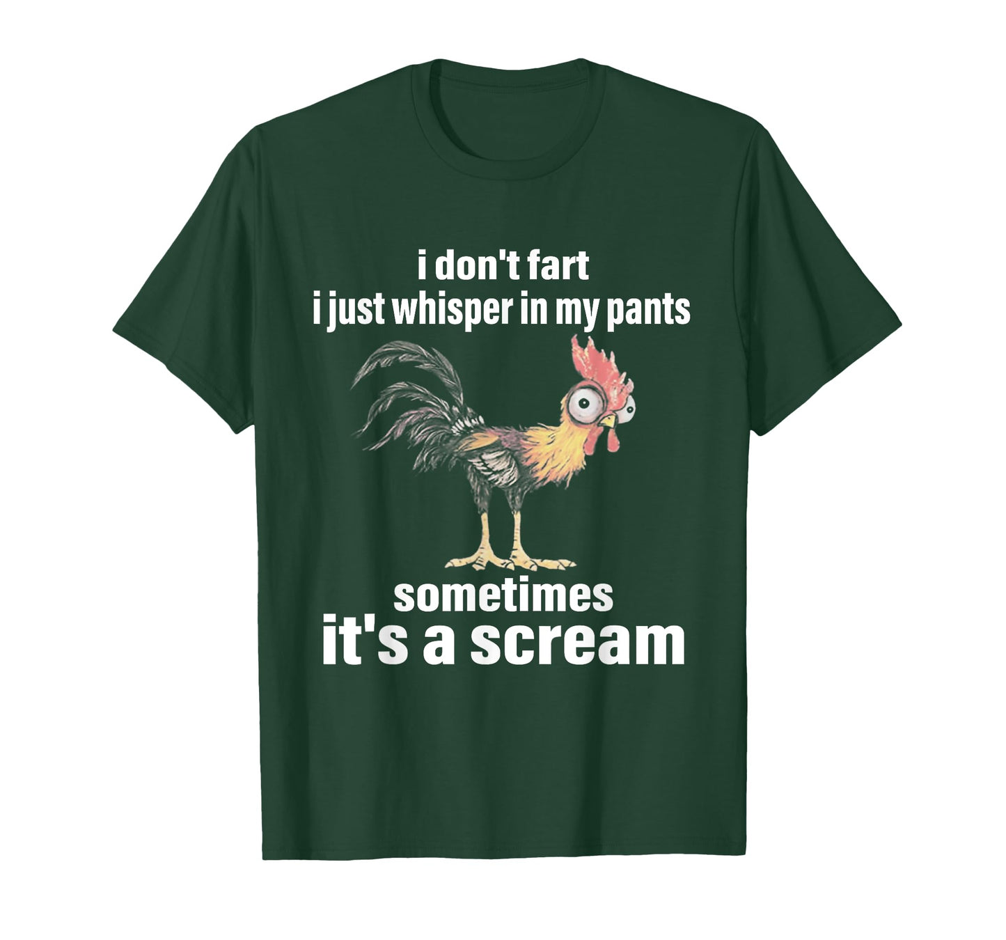 i don't fart i just whisper in my pants sometimes it's a T-Shirt