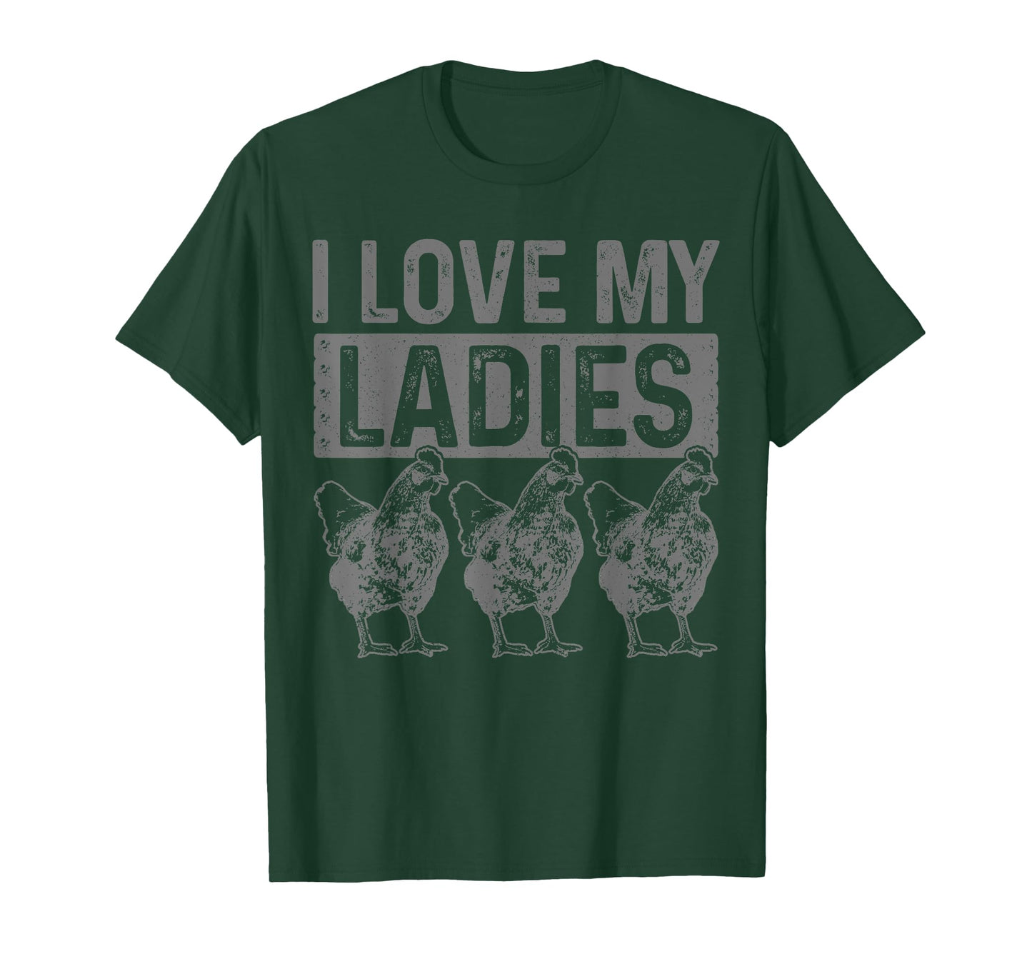 Chickens I Love My Ladies Chicken Farm Farmer Gift T-Shirt