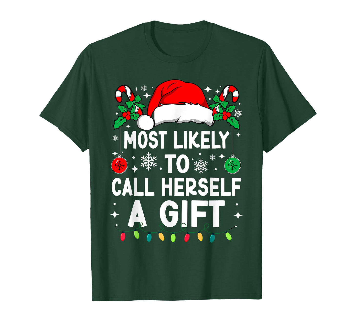 Most Likely To Call Herself A Gift Christmas Matching Xmas T-Shirt