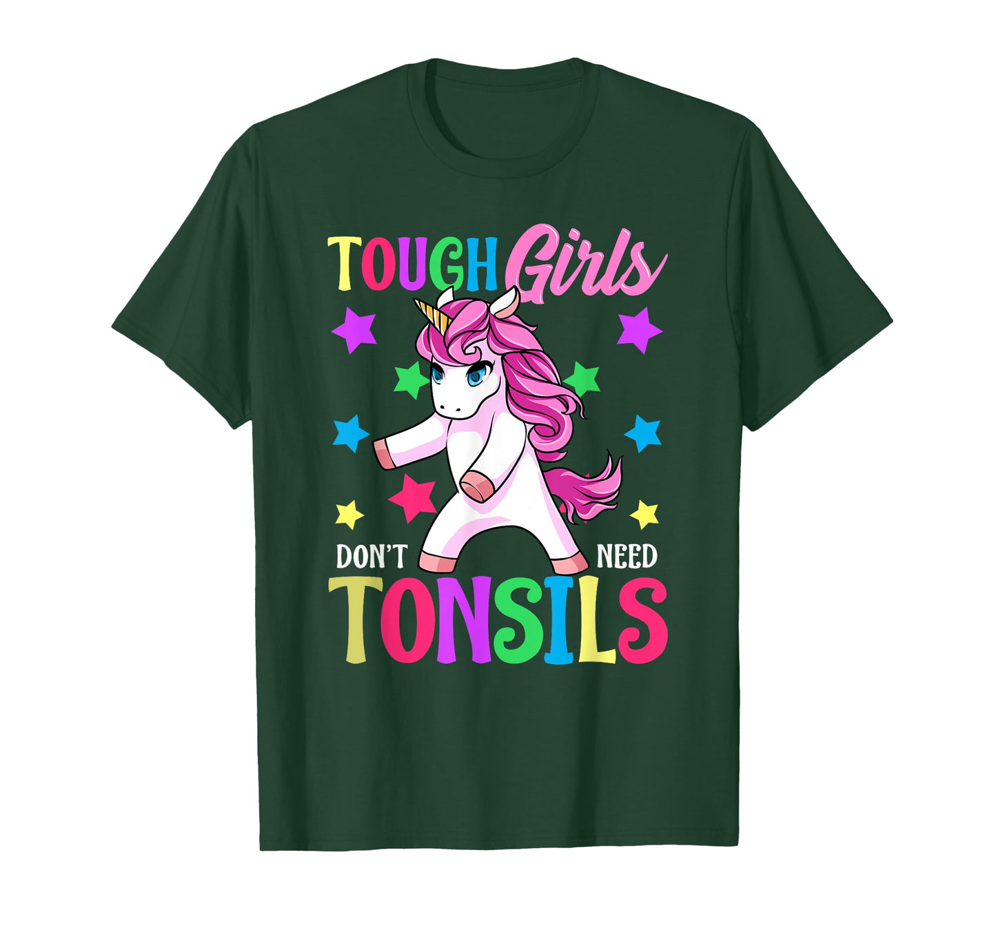 Tough Girls Don't Need Tonsils Unicorn Tonsillectomy Gift T-Shirt