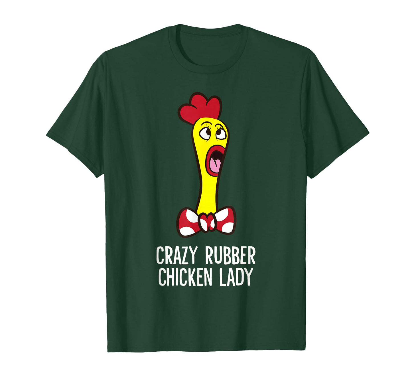 Crazy Rubber Chicken Lady Funny Rubber Chicken T-Shirt