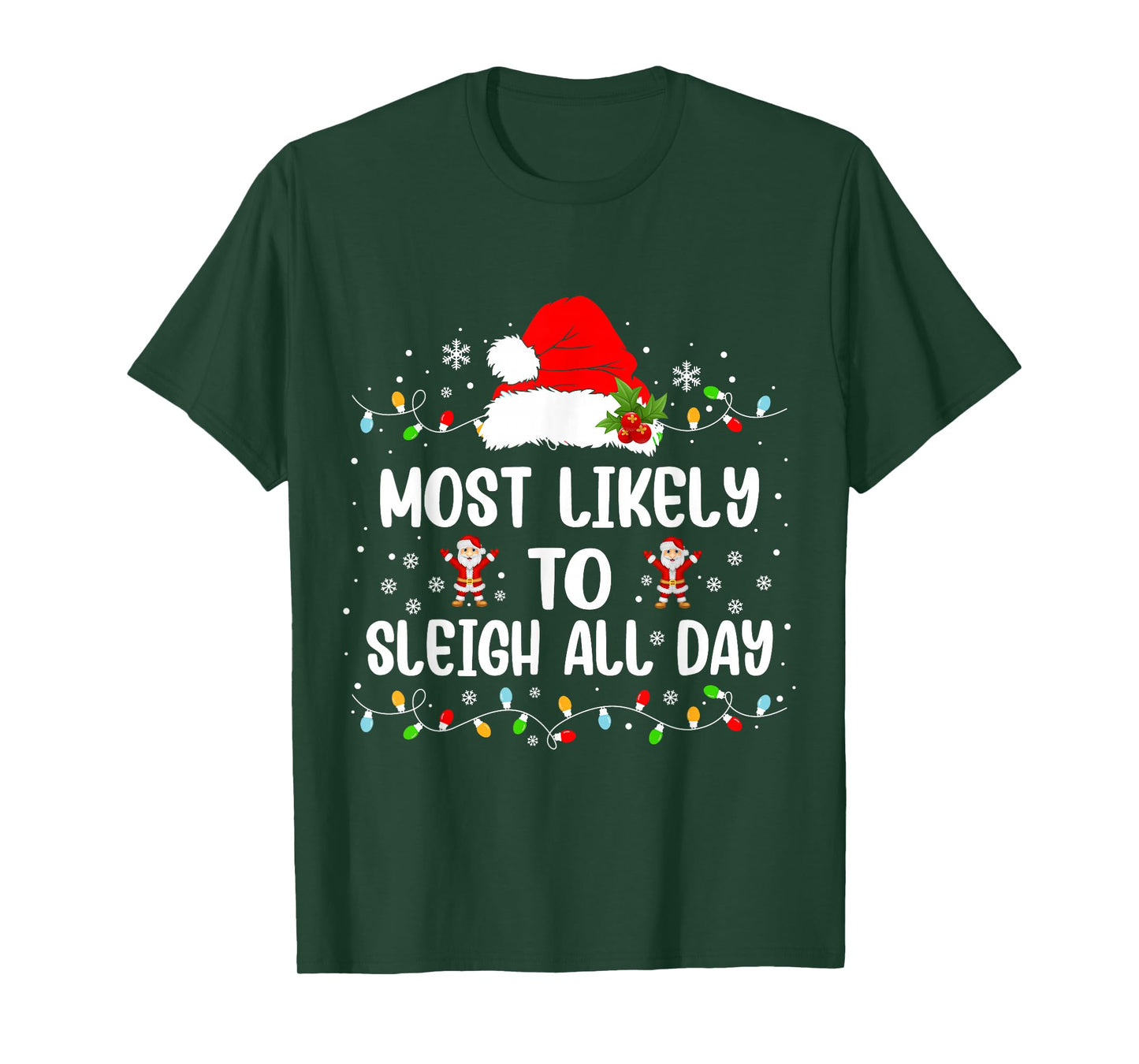 Most Likely To Sleigh All Day Christmas Family Matching T-Shirt