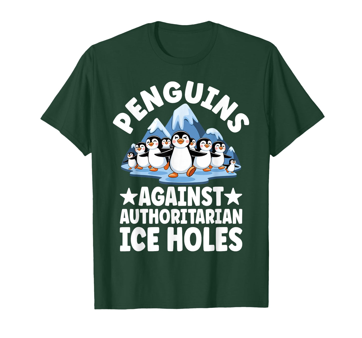 Funny Penguin Protest Anti Authoritarian Ice Hole Humor T-Shirt