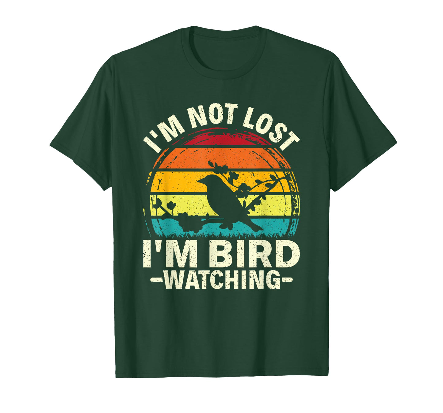 I'm Not Lost I'm Bird Watching Birding Birdwatching Lover T-Shirt