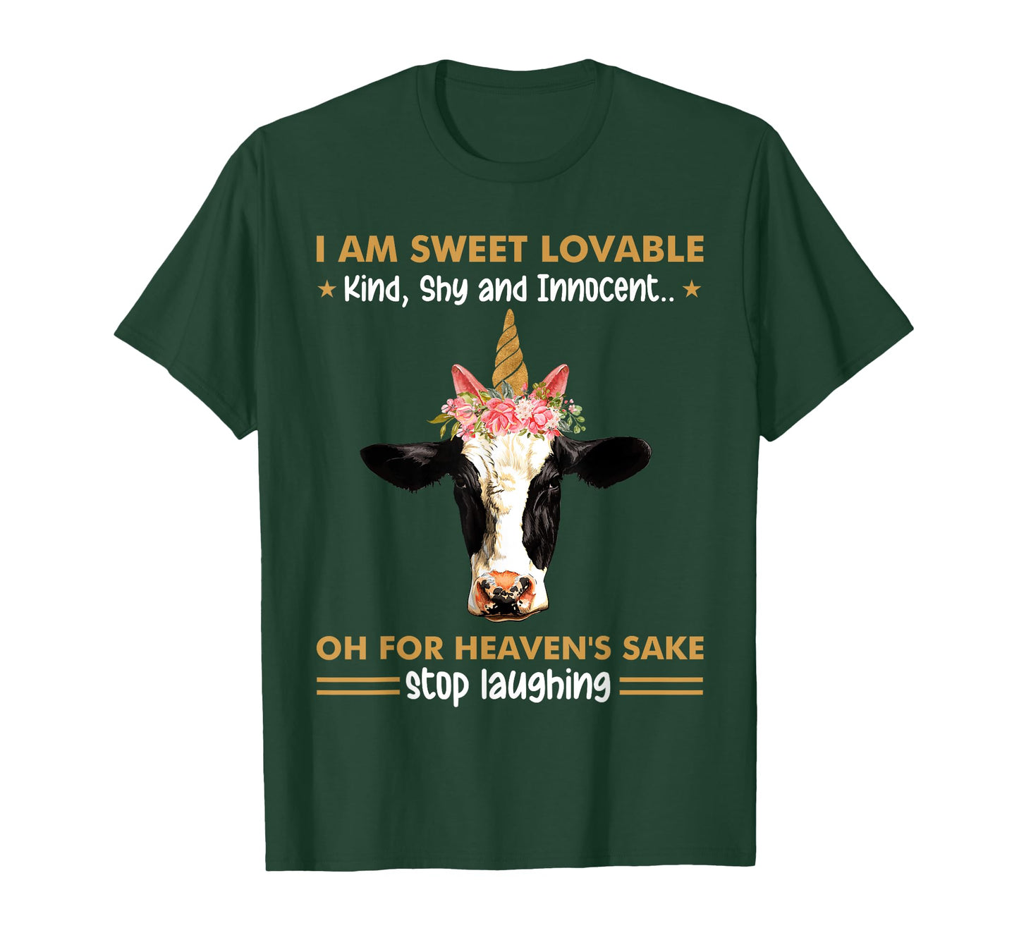 I Am Sweet Lovable Kind Shy Innocent Oh For Heaven's Sake T-Shirt