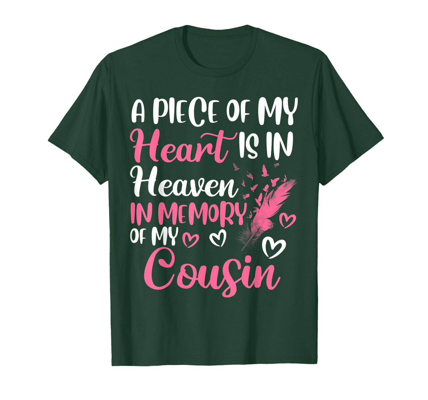 A piece of my heart is in heaven in memory of my cousin T-Shirt