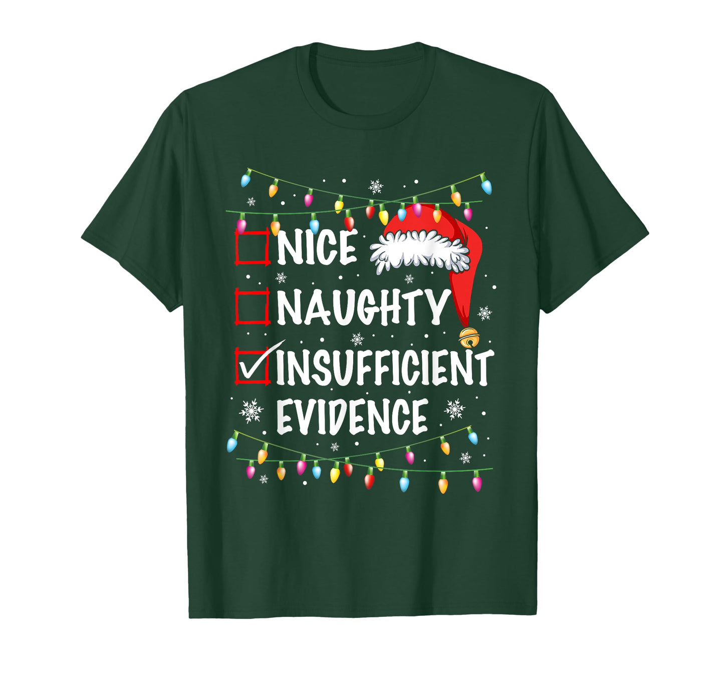 Nice Naughty Insufficient Evidence Christmas Santa Claus T-Shirt