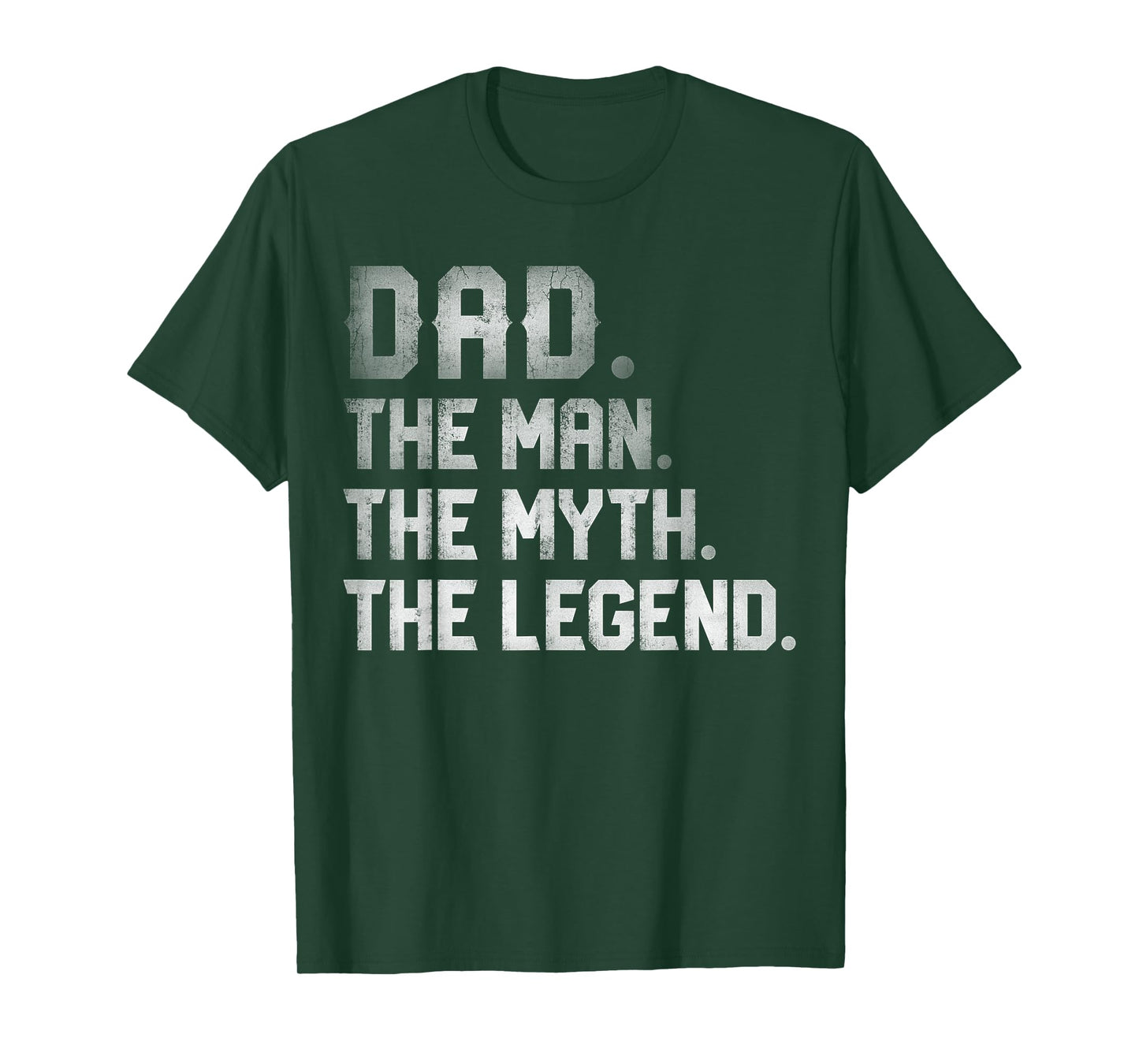 Dad The Man The Myth The Legend T shirt Fathers Day Daddy T-Shirt