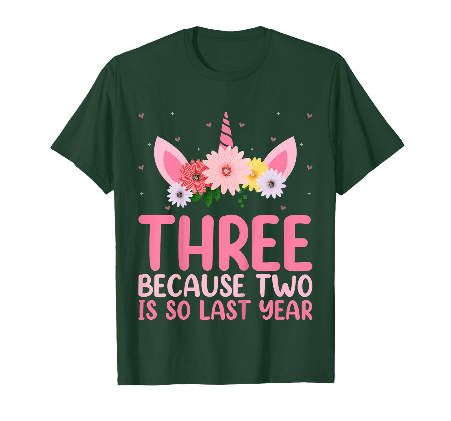3 Because Two Is So Last Year Unicorn 3rd Birthday Kids T-Shirt