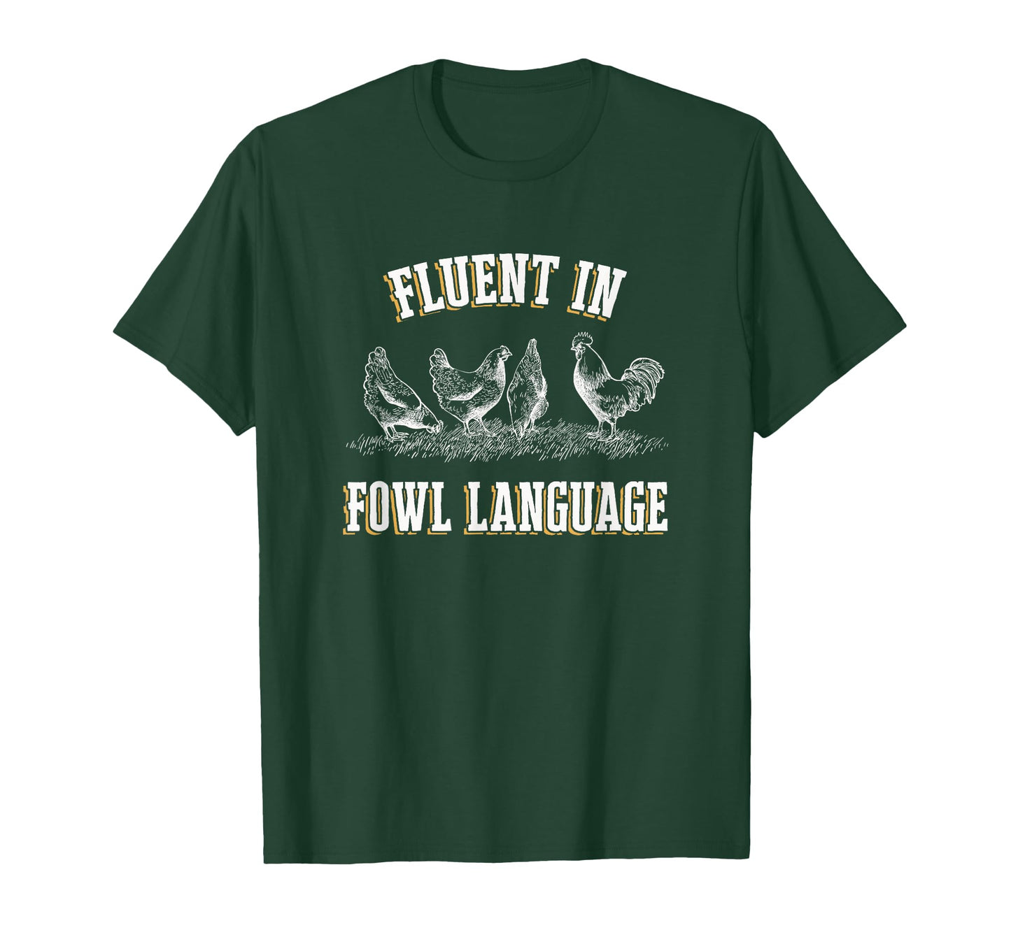 I Love My Chickens Fluent in Fowl Language Black Chicken-Themed T-Shirt