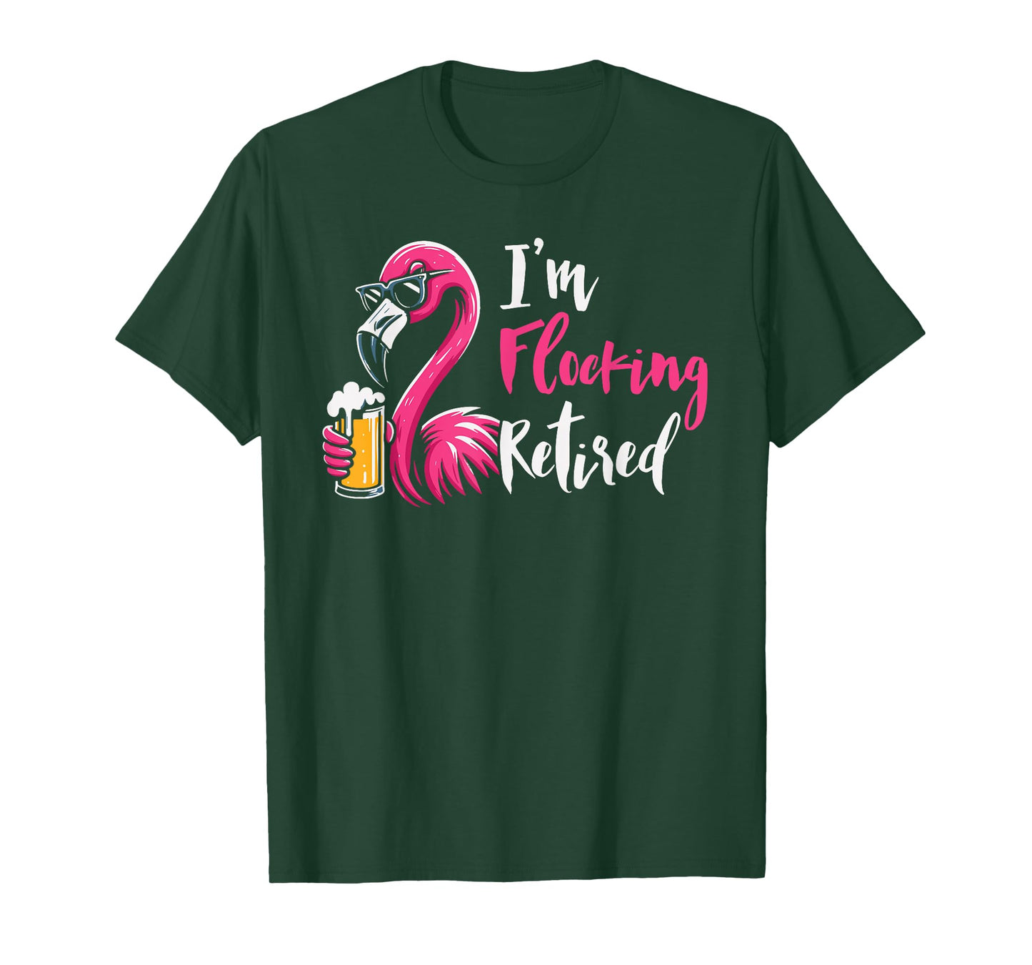 I'm Flocking Retired Funny Flamingo Beer Retirement T-Shirt