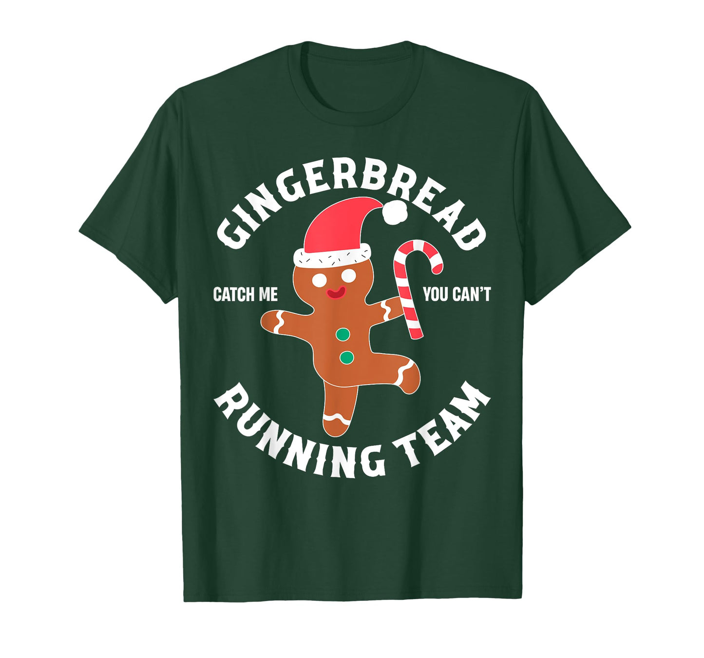Gingerbread Man Running Team Funny You Can't Catch Me Xmas T-Shirt