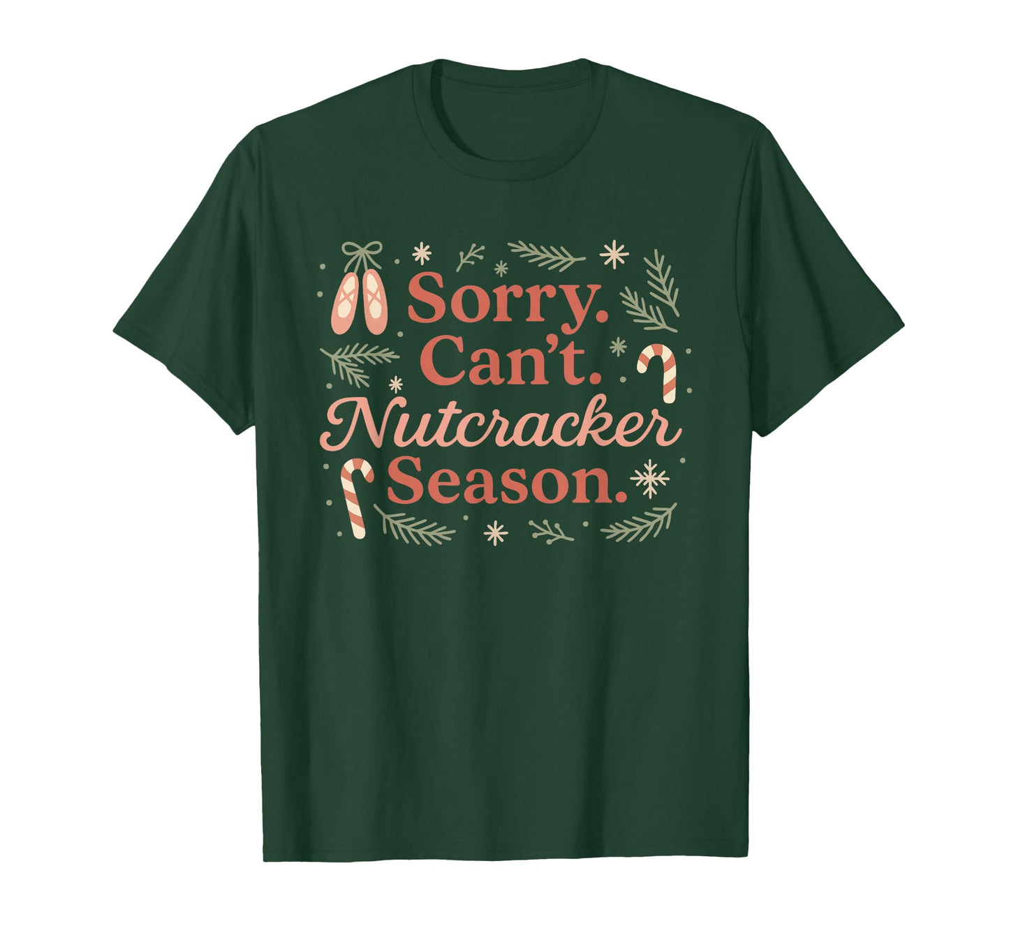 Vintage Sorry Can't Nutcracker Season Sugar Plum Fairy Xmas T-Shirt