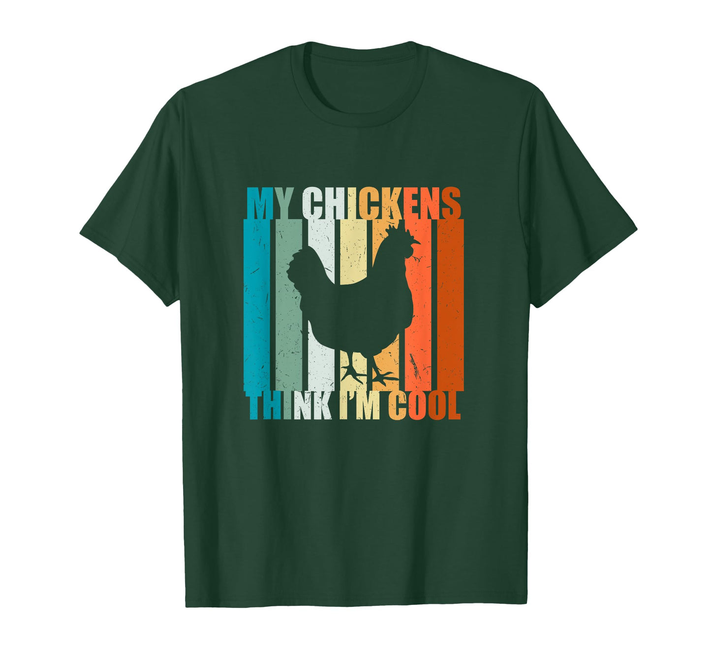 My Chickens think I'm cool. For Farm Girls and Chicken Love T-Shirt