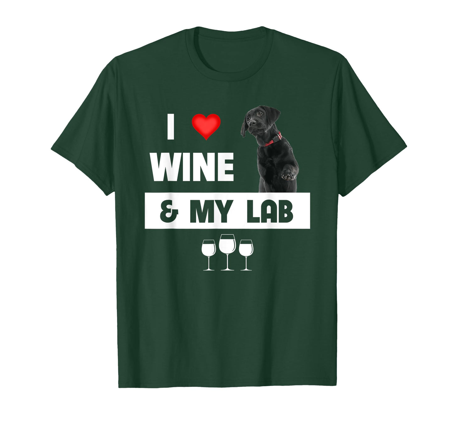 I Love Wine and My Lab Mom Dad Dog Black Labrador Retriever T-Shirt