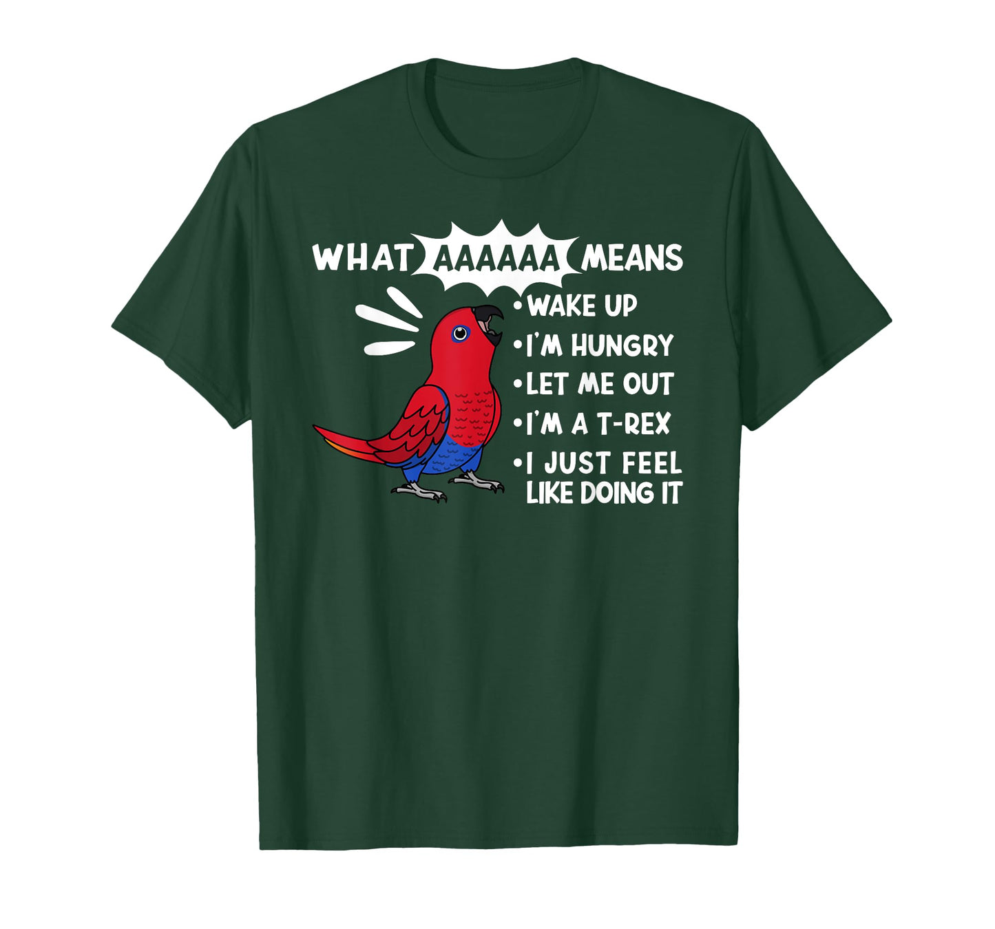 What AAAAAA Means I Screaming Female Eclectus Parrot T-Shirt