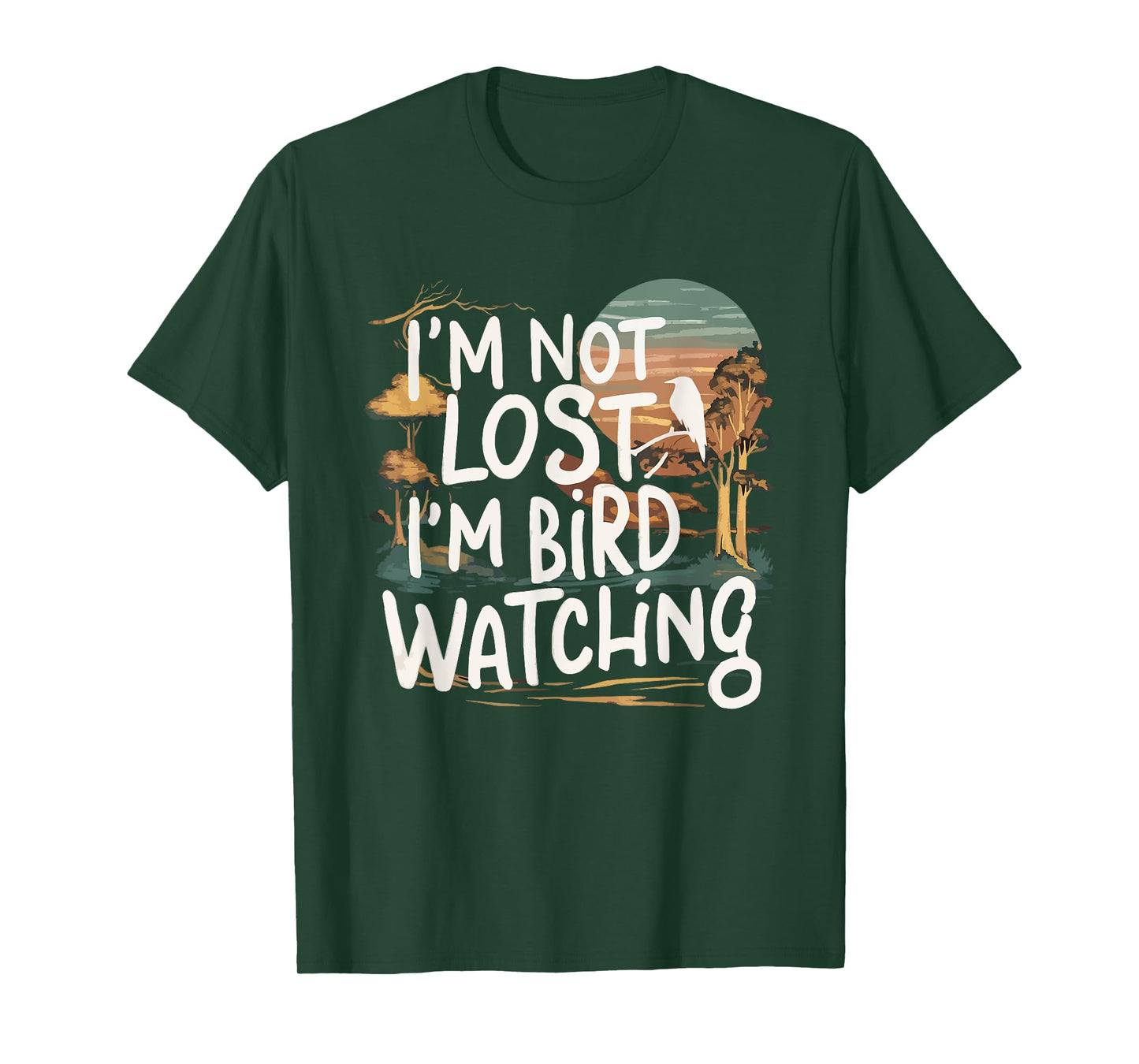 Funny I'm Not Lost I'm Birdwatching Birdwatcher Bird Lover T-Shirt