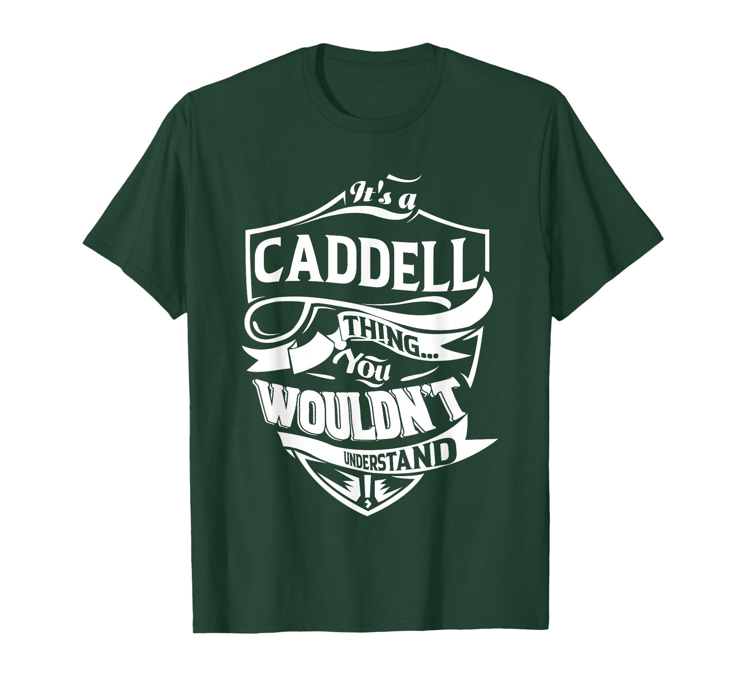 It is a CADDELL Thing Gifts T-Shirt