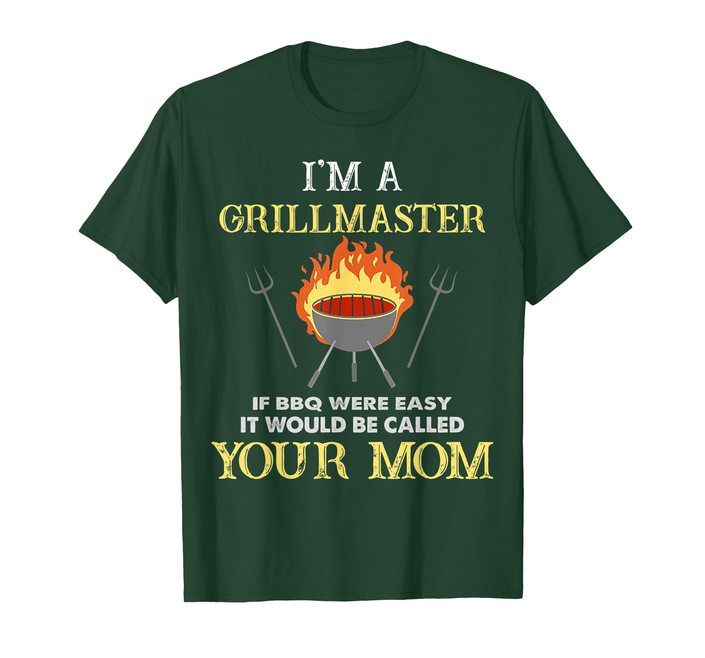 I'm A Grillmaster If BBQ Were Easy Funny BBQ Lover T-Shirt