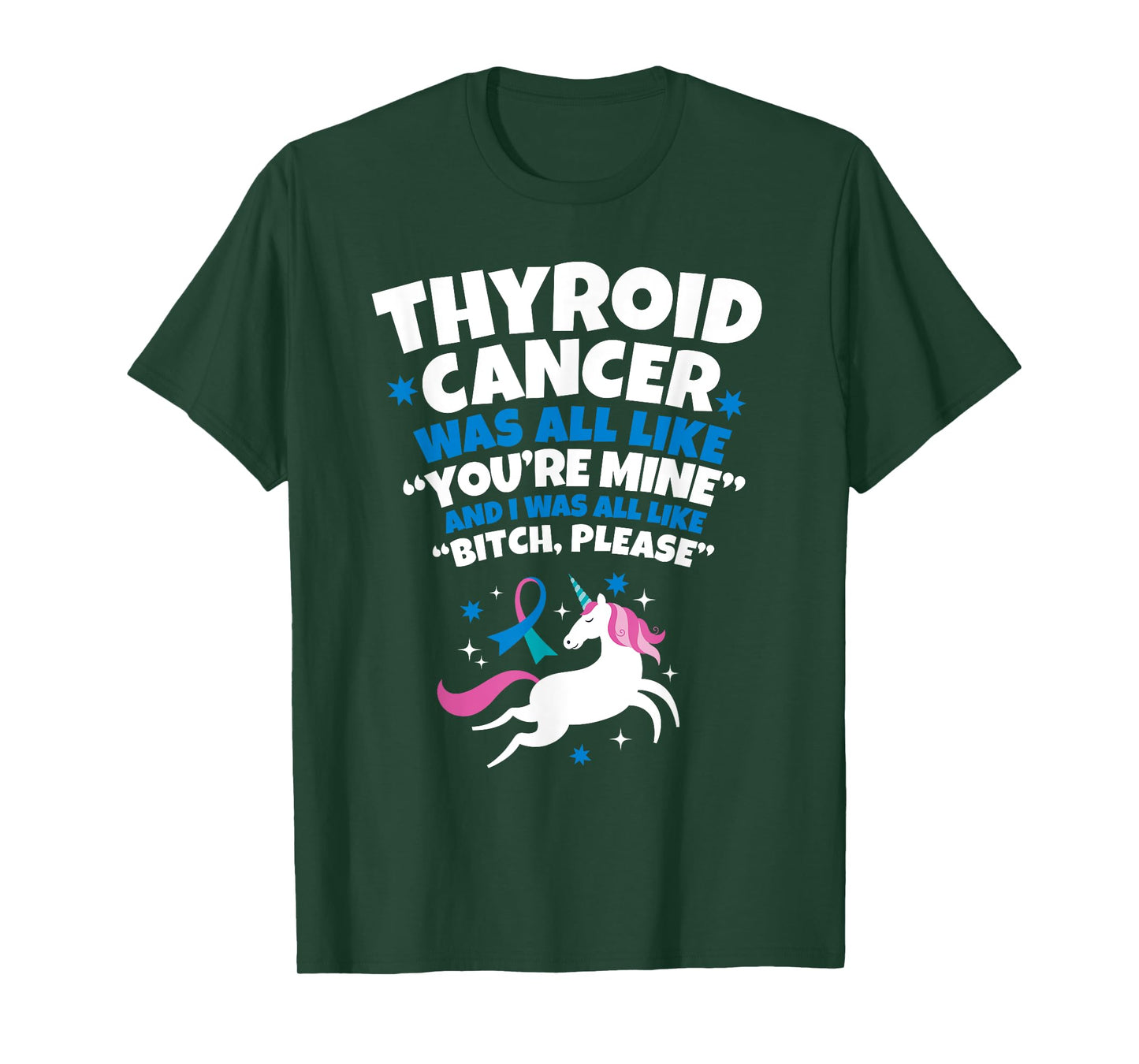 Thyroid Cancer T-Shirt Funny Unicorn Bitch Please Quote T-Shirt