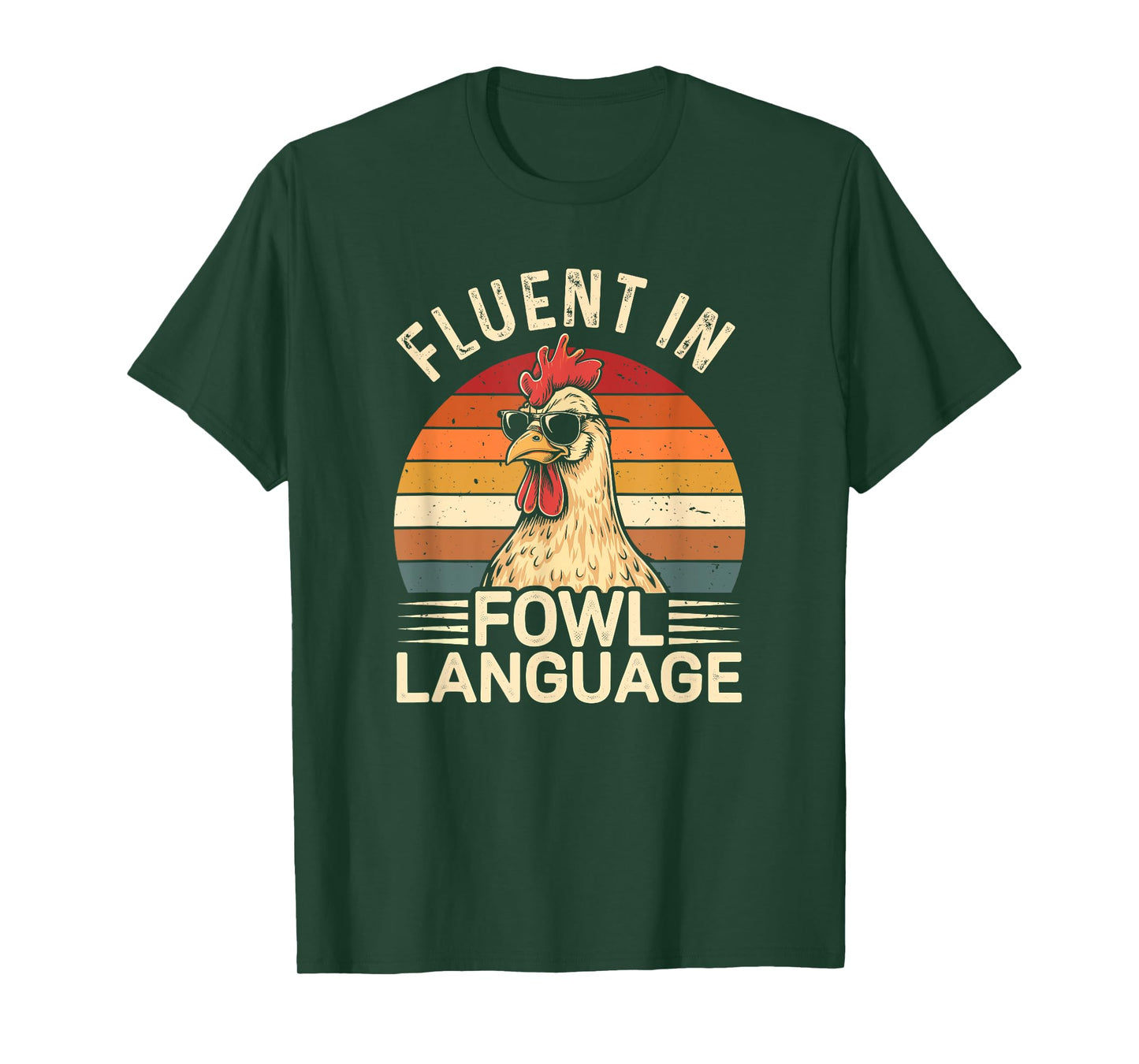 Fluent In Fowl Language Chicken T-Shirt