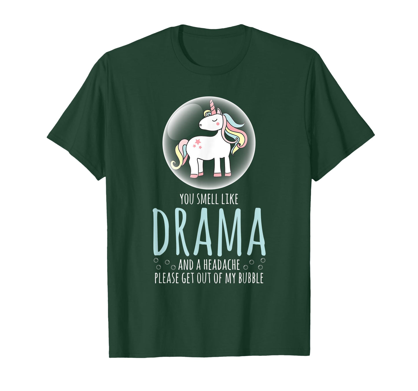 Sarcastic Shirt Smell Like Drama Get Out My Bubble Unicorn T-Shirt