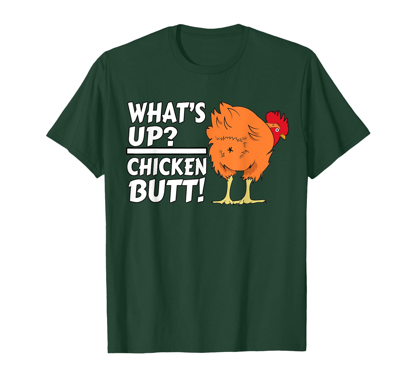 What's Up? Chicken Butt! - Funny Chicken Joke Chicken Owner T-Shirt