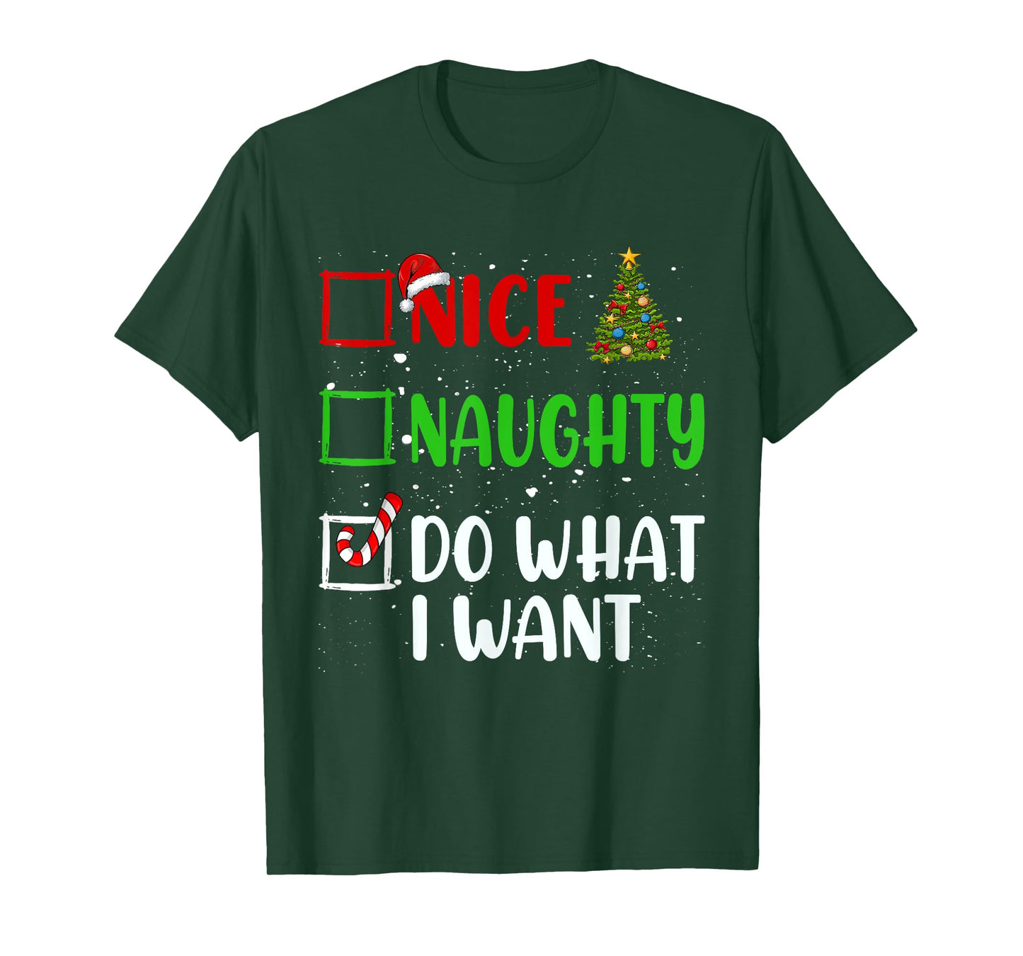 Nice Naughty Do What I Want Christmas List Holiday Xmas 2024 T-Shirt