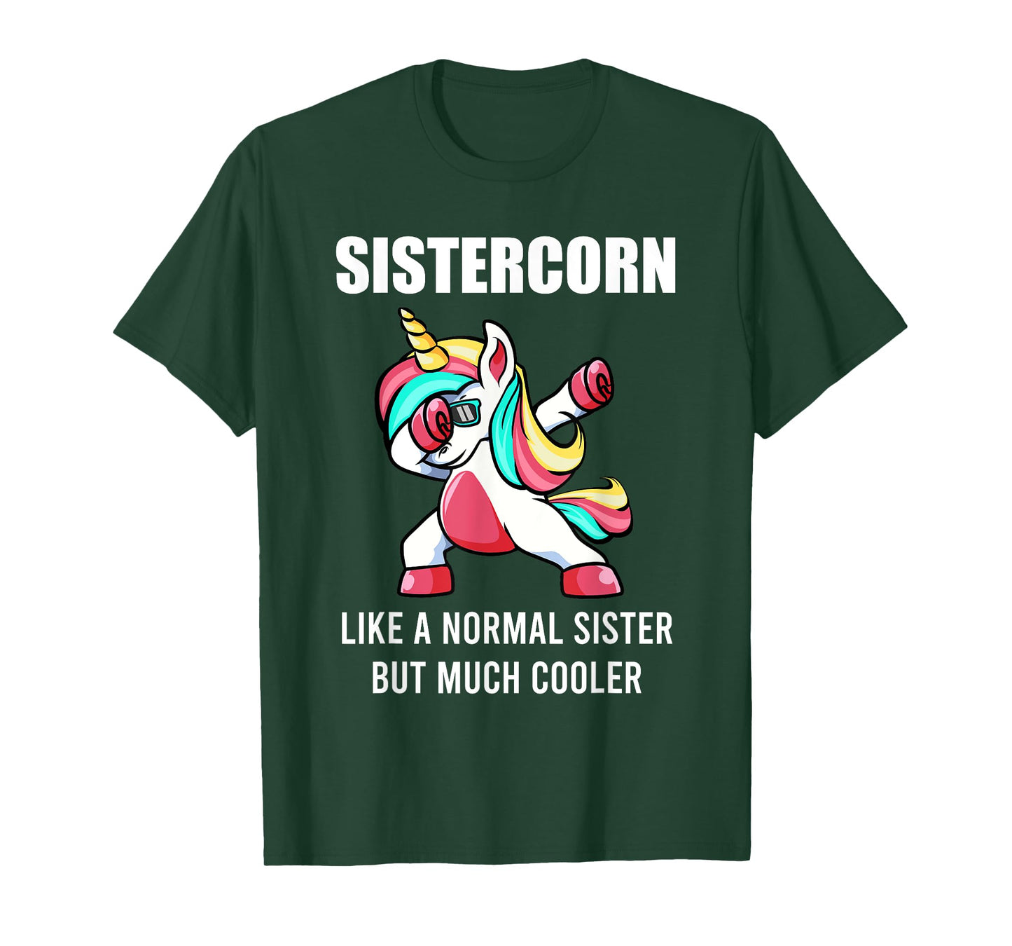 Funny Sister Unicorn Sistercorn Tee Dab Birthday Womens Gift T-Shirt