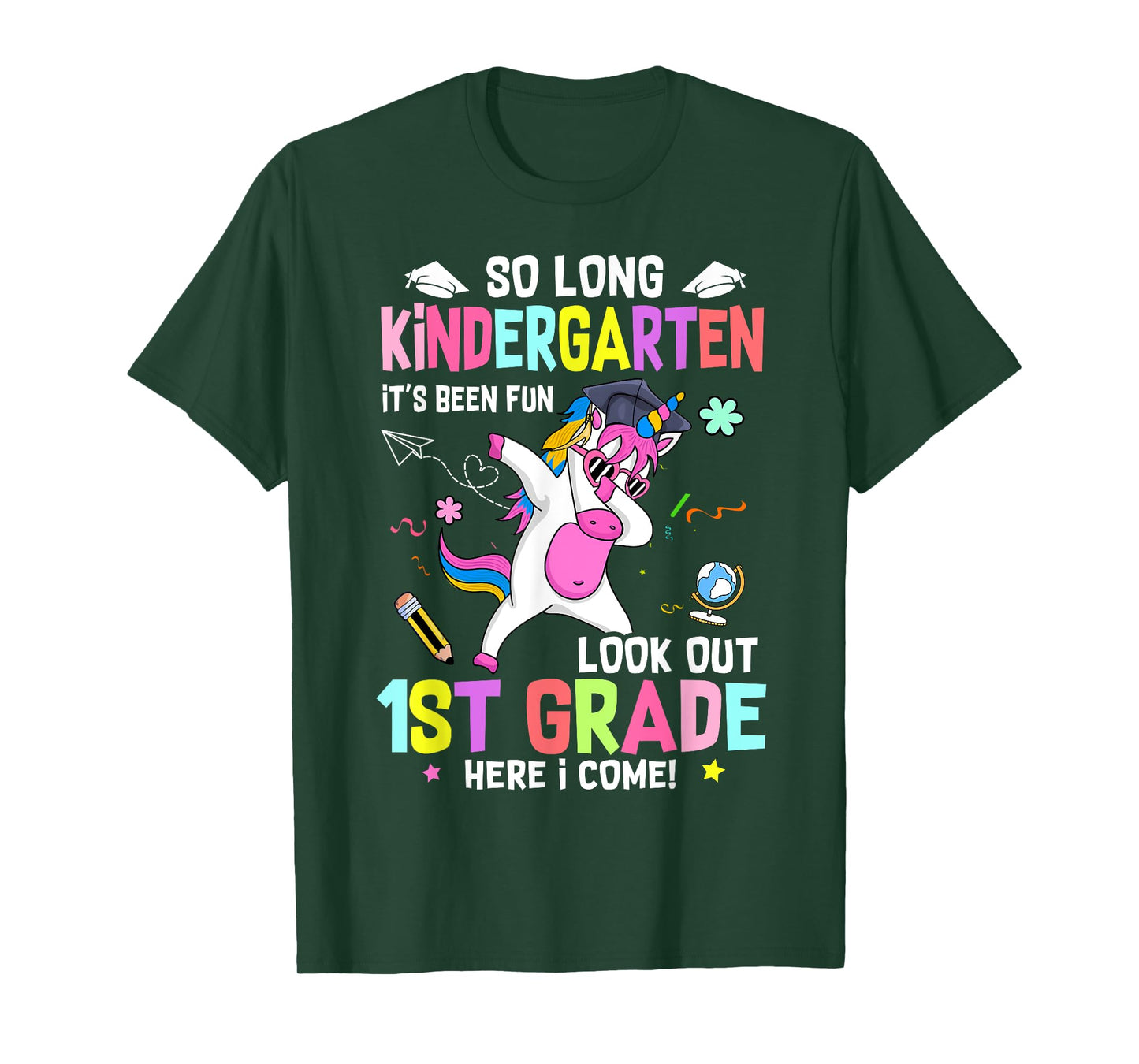 So Long Kindergarten Its Been Fun Look Out 1st Grade Unicorn T-Shirt