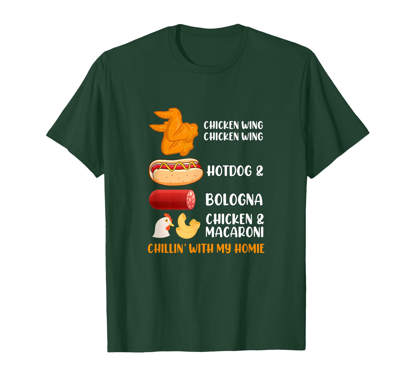 Chillin' With My Homie Chicken Wing Hotdog Bologna Macaroni T-Shirt