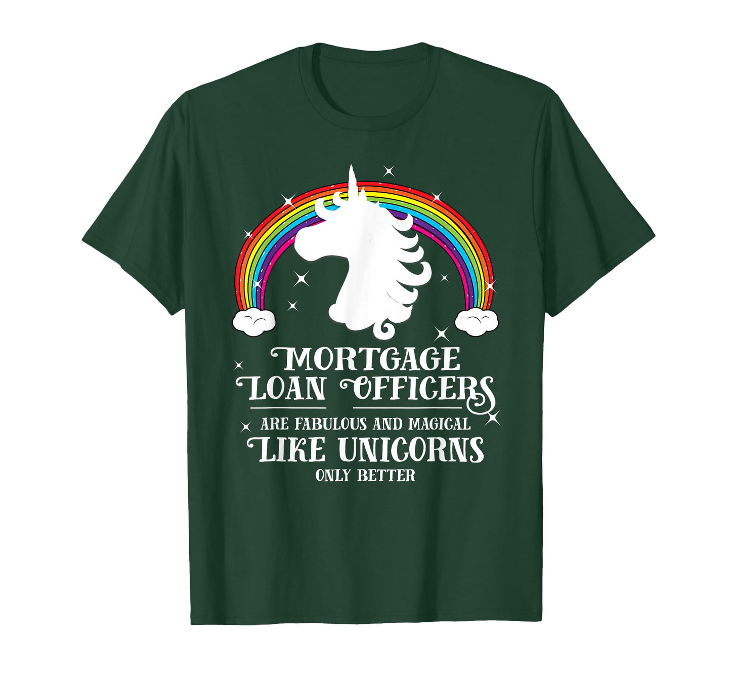 Mortgage Loan Officers Magical Unicorns Funny Tshirt Gift T-Shirt