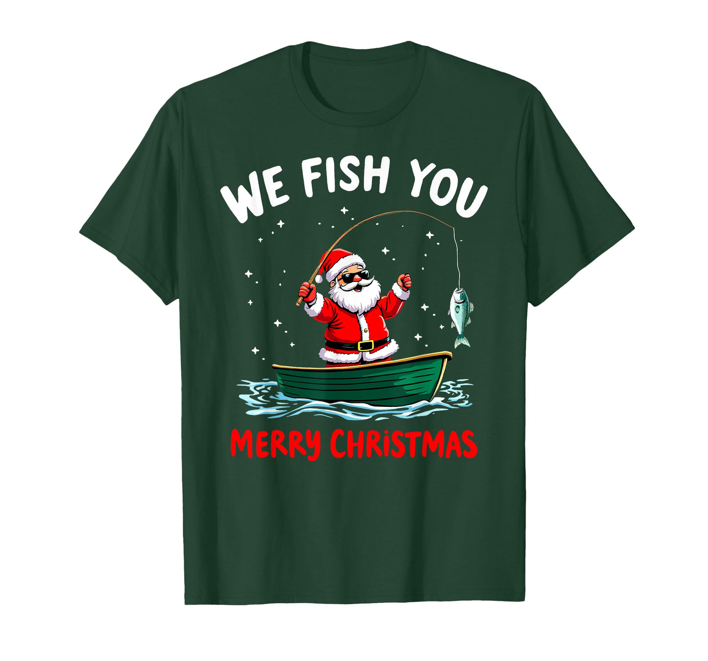 We Fish You a Merry Funny Christmas Fishing Fisherman Santa T-Shirt