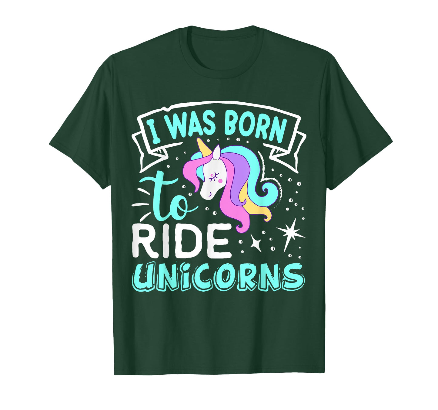 Born I Was To Ride Unicorns T-Shirt