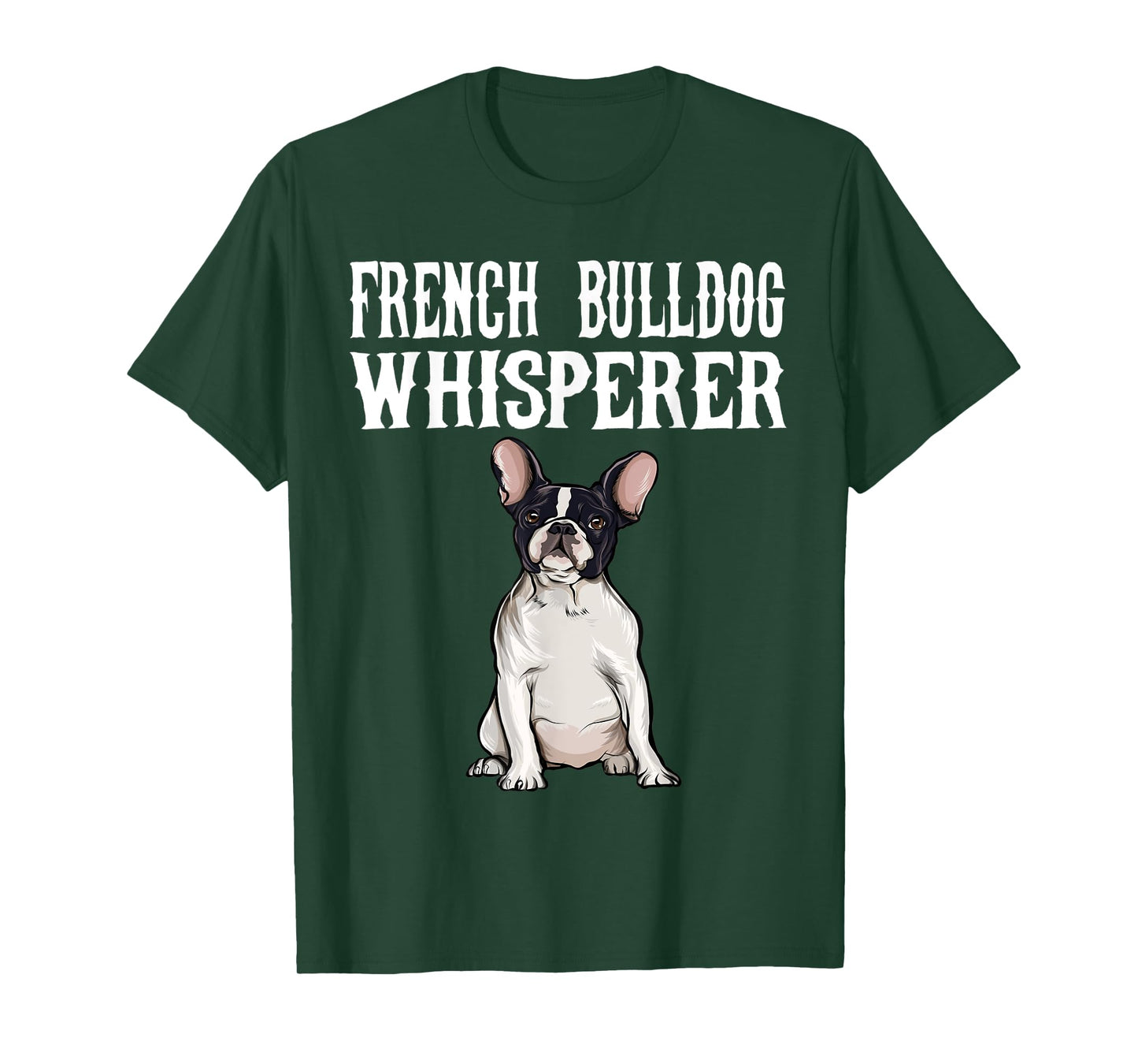 Funny Dog Gift French Bulldog Wisperer T-Shirt