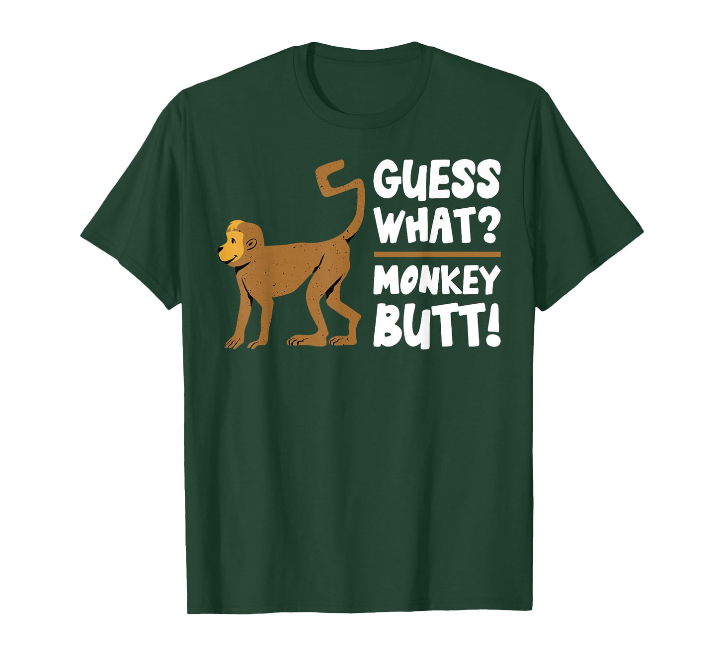 Guess What Monkey Butt Funny Monkey's Butts Monkeys Joke Gag T-Shirt