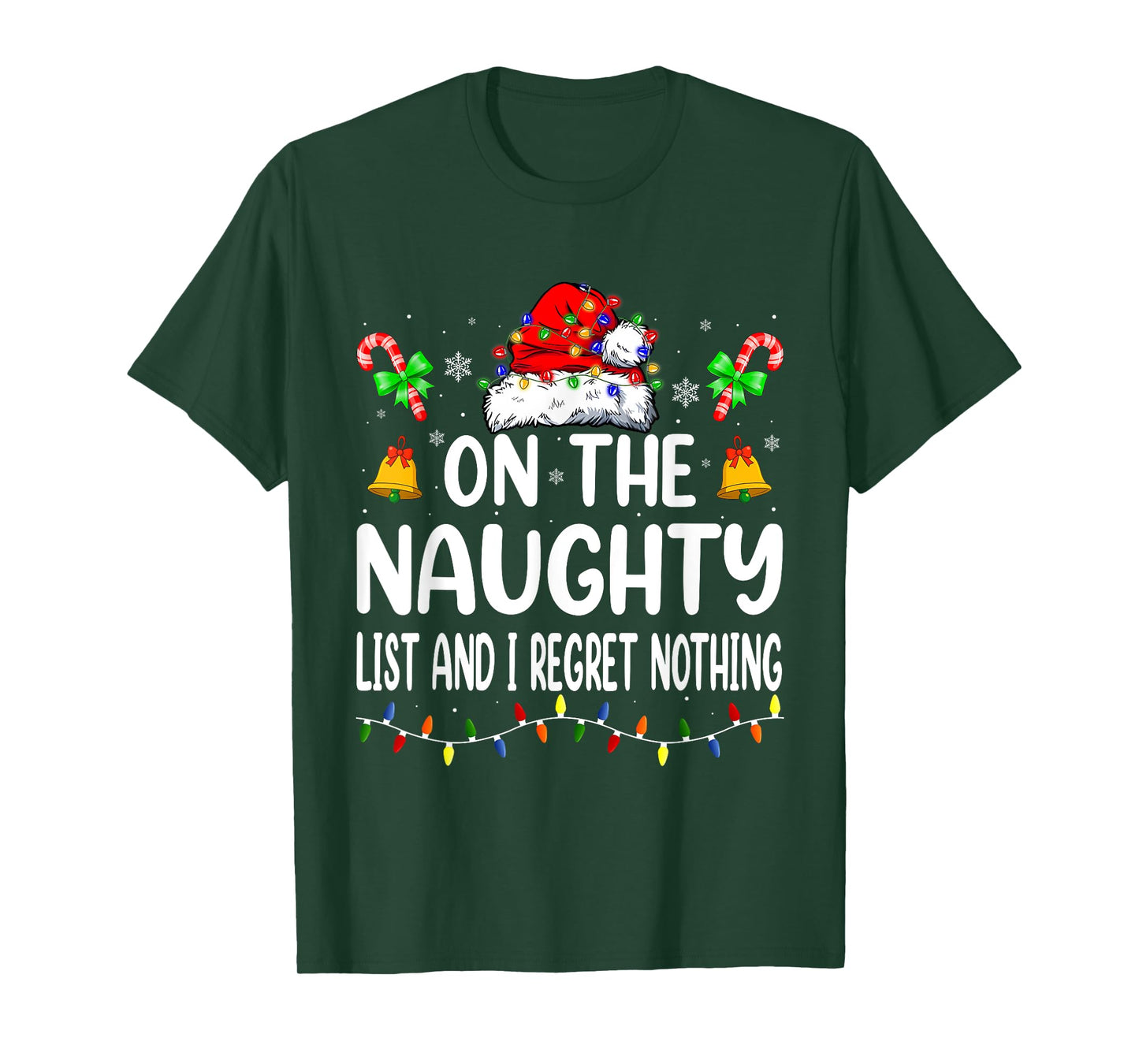 On The Naughty List And I Regret Nothing Christmas Santa T-Shirt