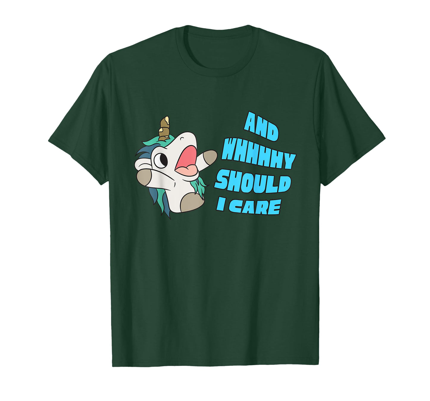 WHY SHOULD I CARE UNICORN GIFTS FUNNY SARCASTIC T-Shirt