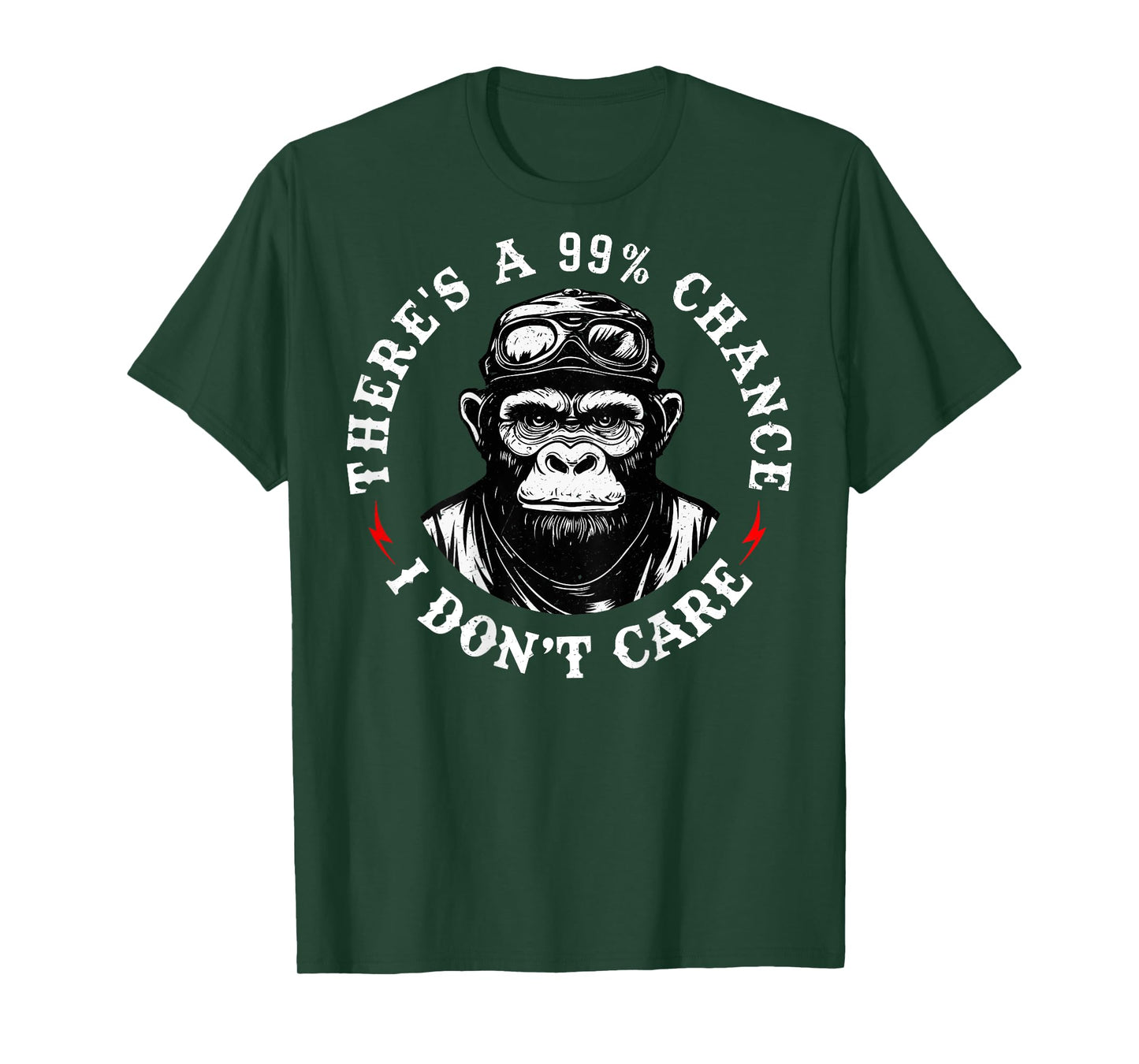 Funny Monkey There's A 99% Chance I Don't Care (On Back) T-Shirt
